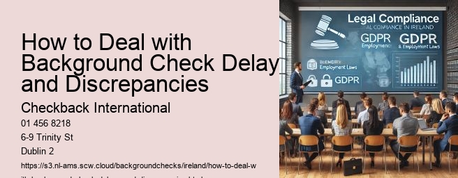 How to Deal with Background Check Delays and Discrepancies