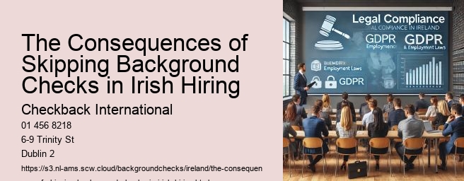 The Consequences of Skipping Background Checks in Irish Hiring