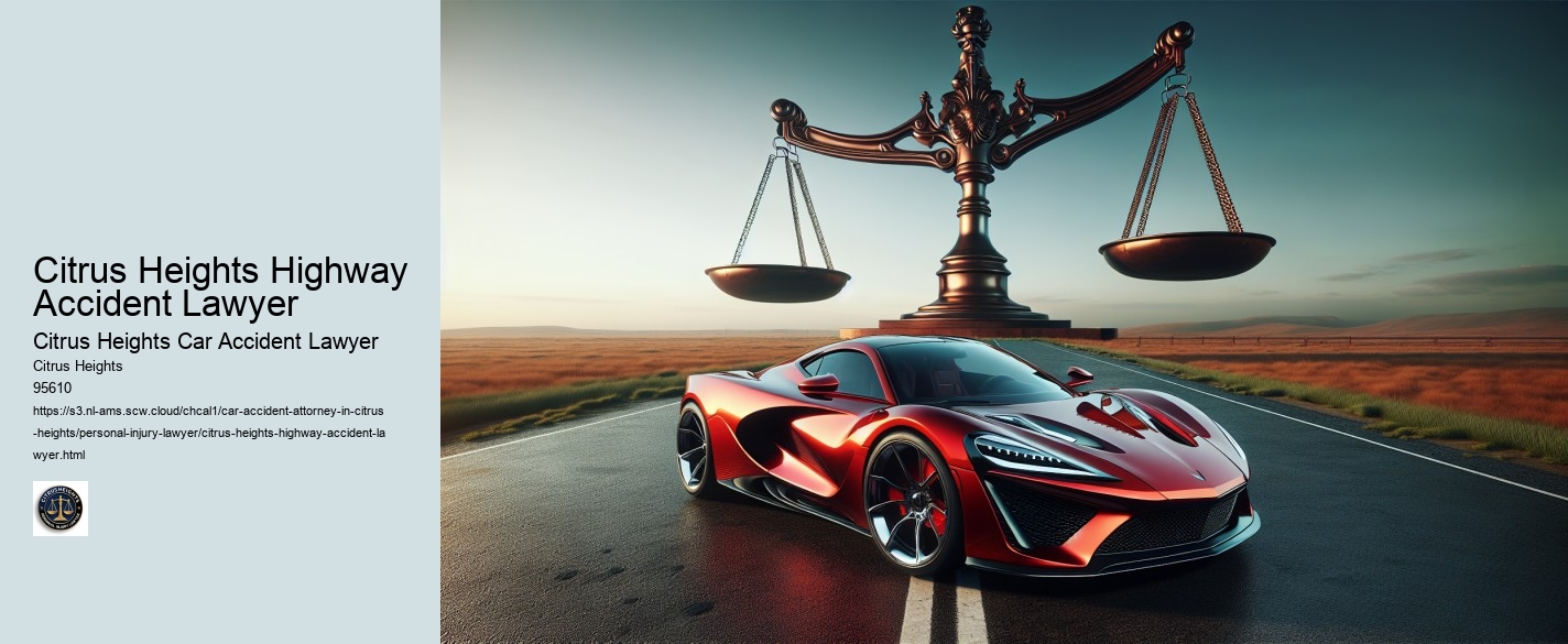 Citrus Heights Highway Accident Lawyer