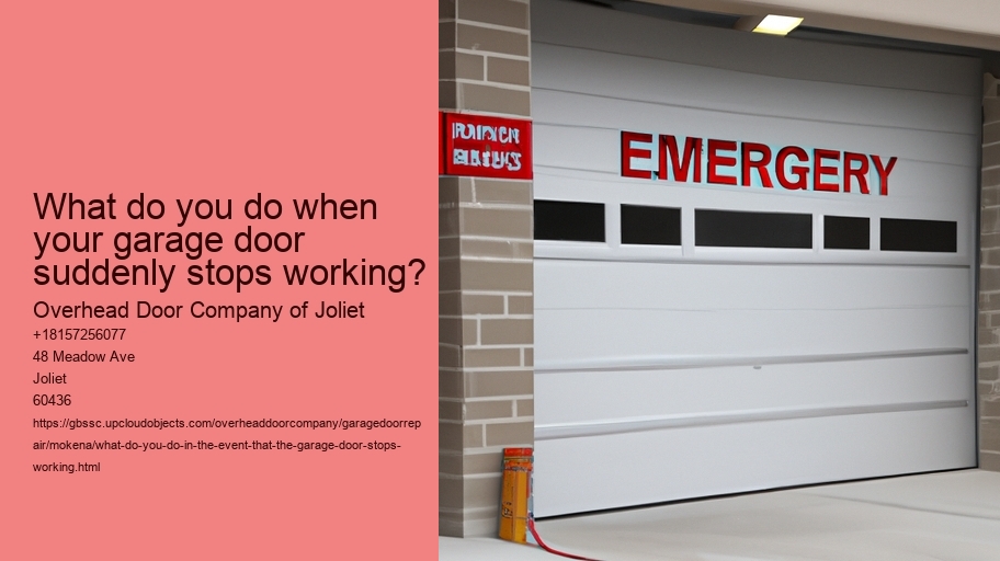 What do you do in the event that the garage door stops working?