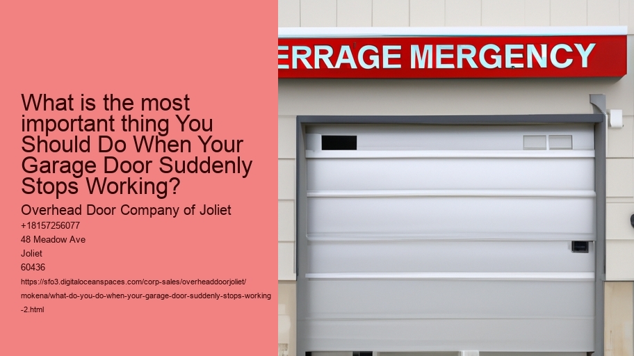 What do you do when your garage door suddenly stops working?