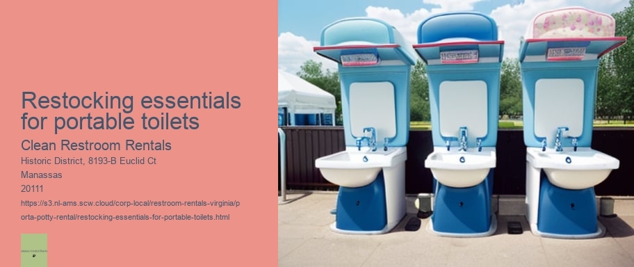 Restocking essentials for portable toilets