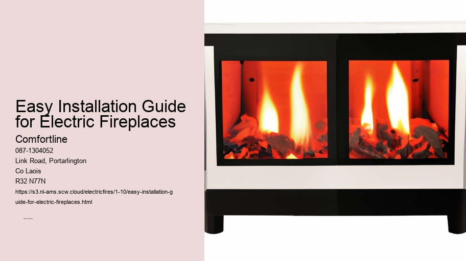 Easy Installation Guide for Electric Fireplaces