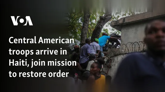 Central American troops arrive in Haiti to combat gang violence