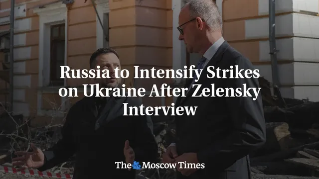 Russia's Defense Ministry says it will intensify strikes on Ukraine after Zelensky vows more attacks on Russian refineries