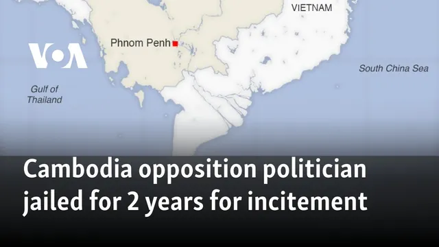 Cambodia jails opposition politician for incitement amid silencing of critics