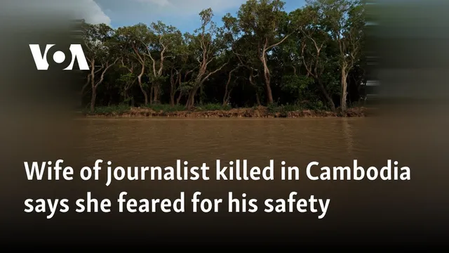 Wife feared for journalist's safety as he investigates deforestation in Cambodia