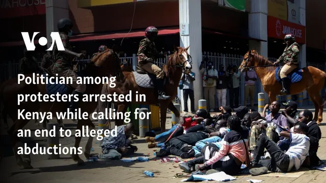Opposition politician arrested while protesting against abductions in Kenya