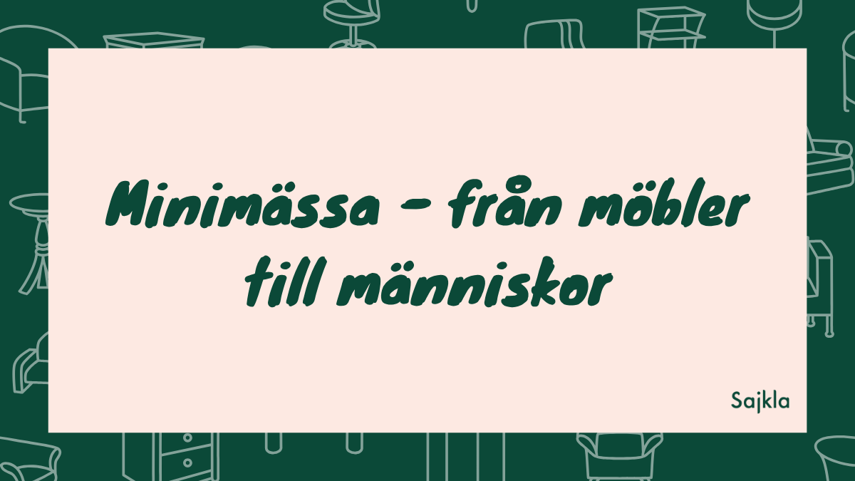 Minimässa – från möbler till människor