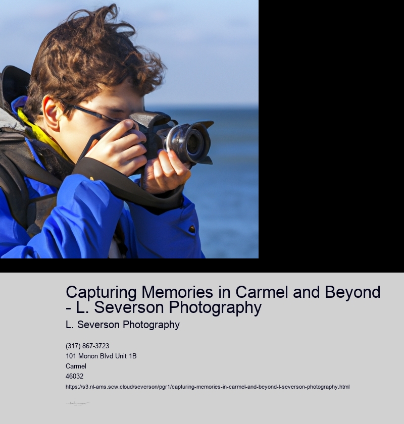 Capturing Memories in Carmel and Beyond - L. Severson Photography