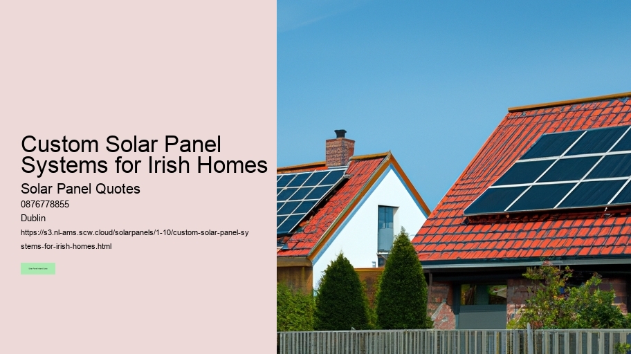 Custom Solar Panel Systems for Irish Homes