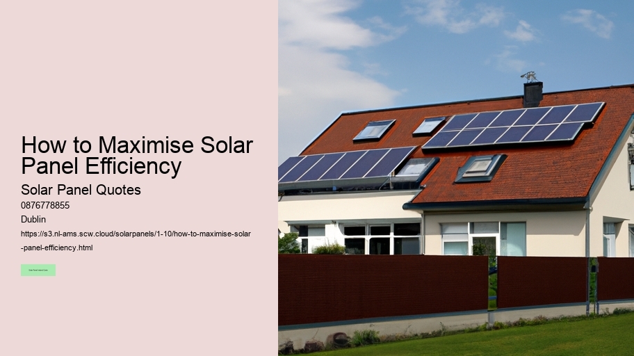 How to Maximise Solar Panel Efficiency