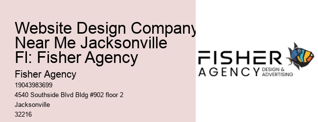 Website Design Company Near Me Jacksonville Fl: Fisher Agency